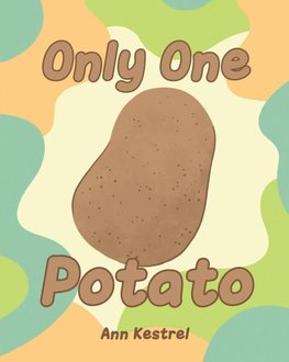 Only One Potato