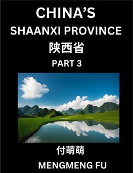 China's Shaanxi Province (Part 3)- Learn Chinese Characters, Words, Phrases with Chinese Names, Surnames and Geography, Books for Kids, Young and Adults, HSK All Levels to Understand Chinese Geographical Organization