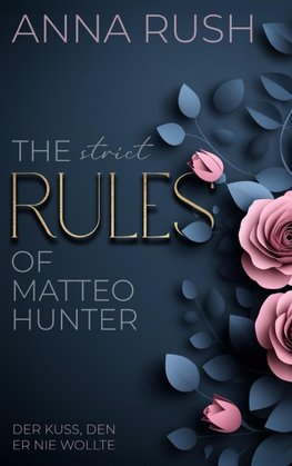 The strict Rules of Matteo Hunter