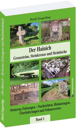 Der Hainich - Grenzsteine, Steinkreuze und Steintische - Band 1