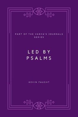 LED BY PSALMS