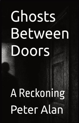 Ghosts Between Doors