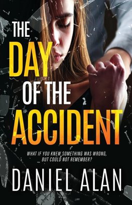 The Day of the Accident