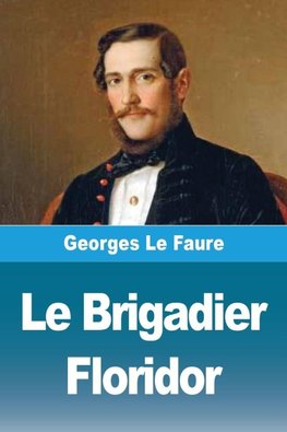 Le Brigadier Floridor
