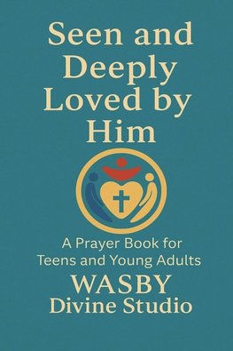 Seen and Deeply Loved by Him