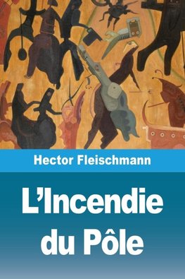 L'Incendie du Pôle