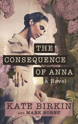 The Consequence of Anna