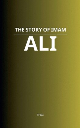 The Story of Imam Ali