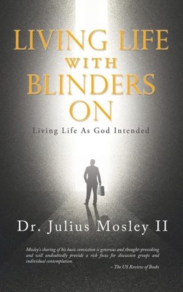 Living Life With Blinders On