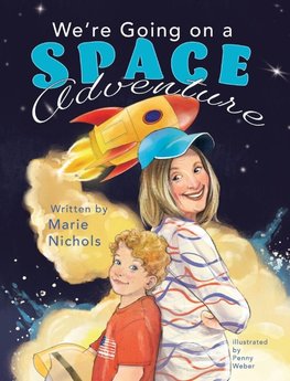We're Going on a Space Adventure