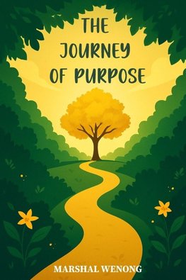 THE JOURNEY OF PURPOSE