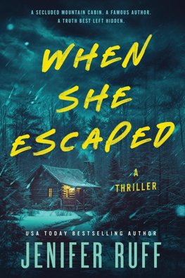 WHEN SHE ESCAPED