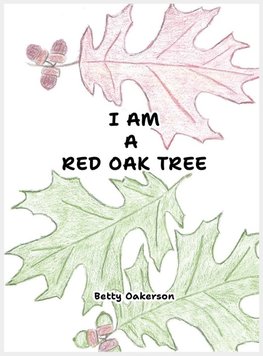 I AM A RED OAK TREE