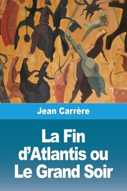 La Fin d'Atlantis ou Le Grand Soir