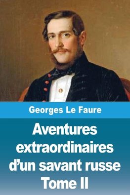 Aventures extraordinaires d'un savant russe