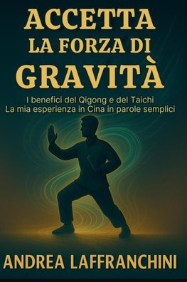 Accetta La Forza Di Gravità