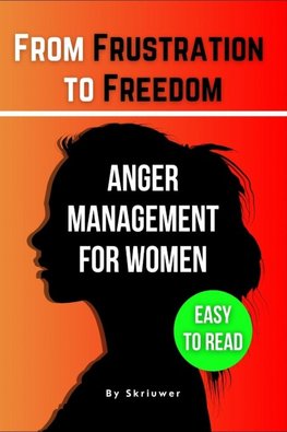 The Anger Management Self-Help Book for Women