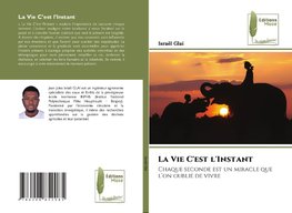 La Vie C'est l'Instant