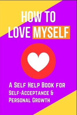 How to Love Myself