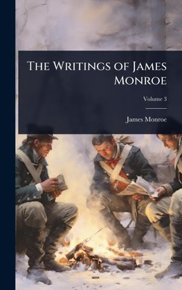 The Writings of James Monroe