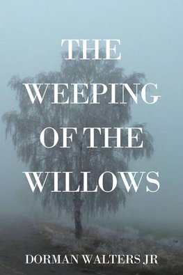 The Weeping of the Willows