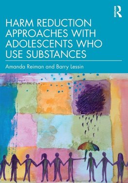 Harm Reduction Approaches with Adolescents Who Use Substances