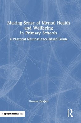 Making Sense of Mental Health and Wellbeing in Primary Schools