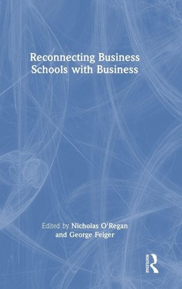 Reconnecting Business Schools with Business
