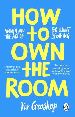 How to Own the Room