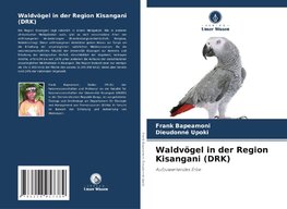 Waldvögel in der Region Kisangani (DRK)
