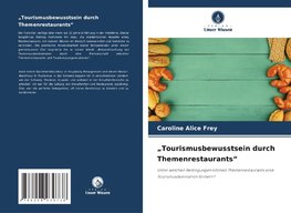 "Tourismusbewusstsein durch Themenrestaurants"