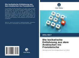 Die lexikalische Entlehnung aus dem Arabischen ins Französische