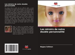 Les miroirs de notre double personnalité