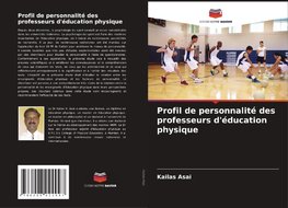 Profil de personnalité des professeurs d'éducation physique