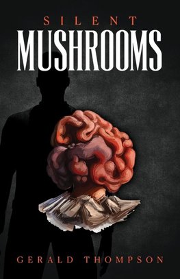 Silent Mushrooms
