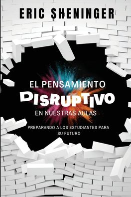 El pensamiento disruptivo en nuestras aulas