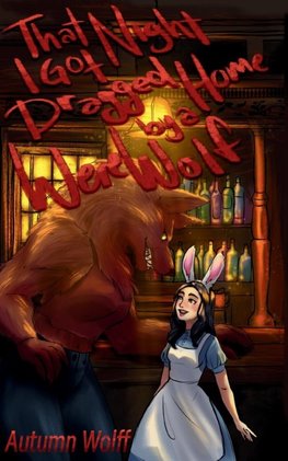 That Night I Got Dragged Home By A Werewolf