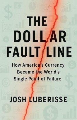 The Dollar Fault Line