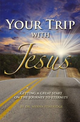 Your Trip with Jesus
