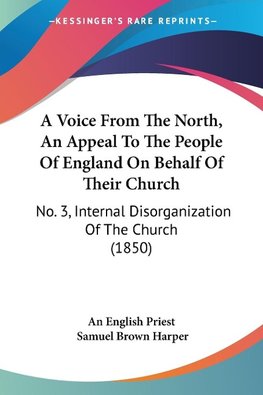 A Voice From The North, An Appeal To The People Of England On Behalf Of Their Church