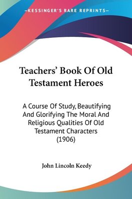 Teachers' Book Of Old Testament Heroes