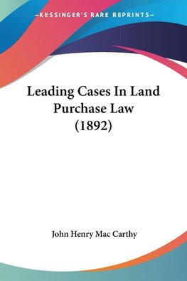 Leading Cases In Land Purchase Law (1892)