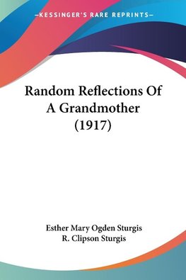 Random Reflections Of A Grandmother (1917)