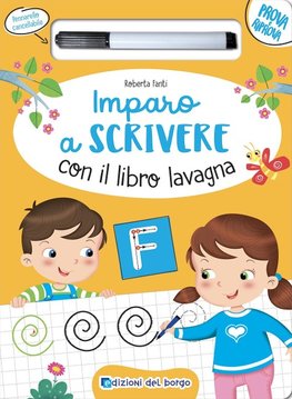 Imparo a scrivere con il libro lavagna. Scrivo, cancello, riscrivo. 4-6 anni
