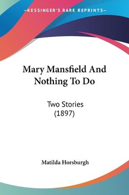 Mary Mansfield And Nothing To Do