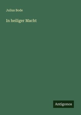 In heiliger Macht