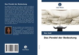 Das Pendel der Bedeutung