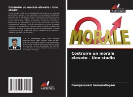 Costruire un morale elevato - Uno studio