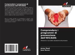 Comprendere i programmi di prevenzione dell'HIV/AIDS