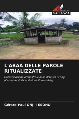L'ABAA DELLE PAROLE RITUALIZZATE